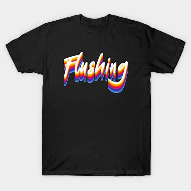 Flushing T-Shirt by RivaldoMilos